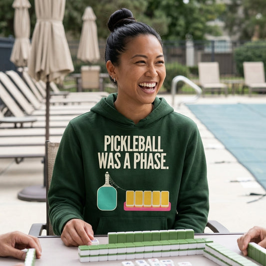 Pickleball Was A Phase funny mahjong hoodie — lifestyle