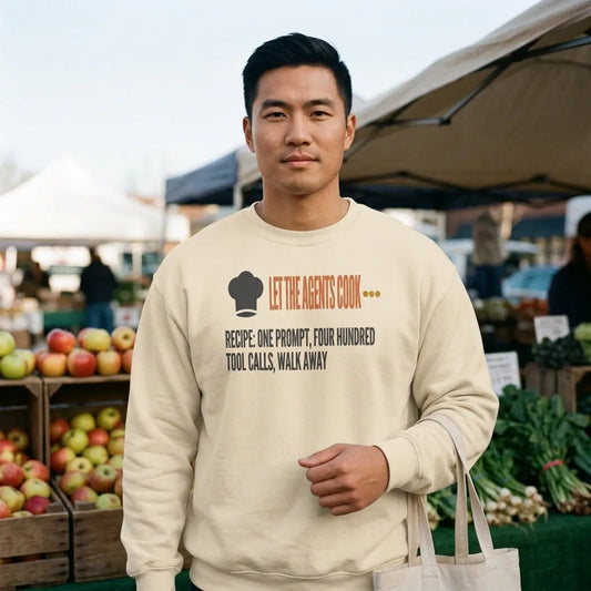 Let The Agents Cook crewneck sweatshirt — lifestyle