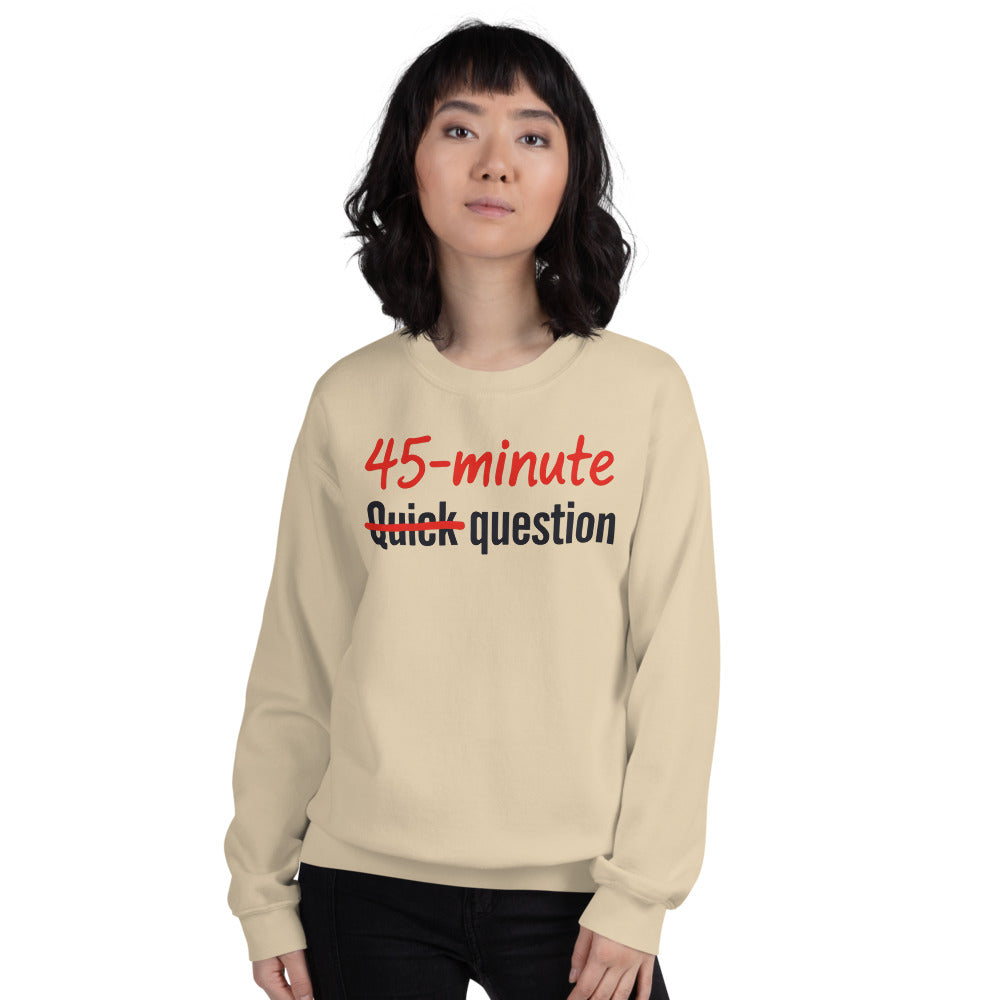 Quick Question funny work from home crewneck sweatshirt — Sand, on model