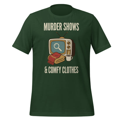Murder Shows and Comfy Clothes cozy true crime tee — Forest, front