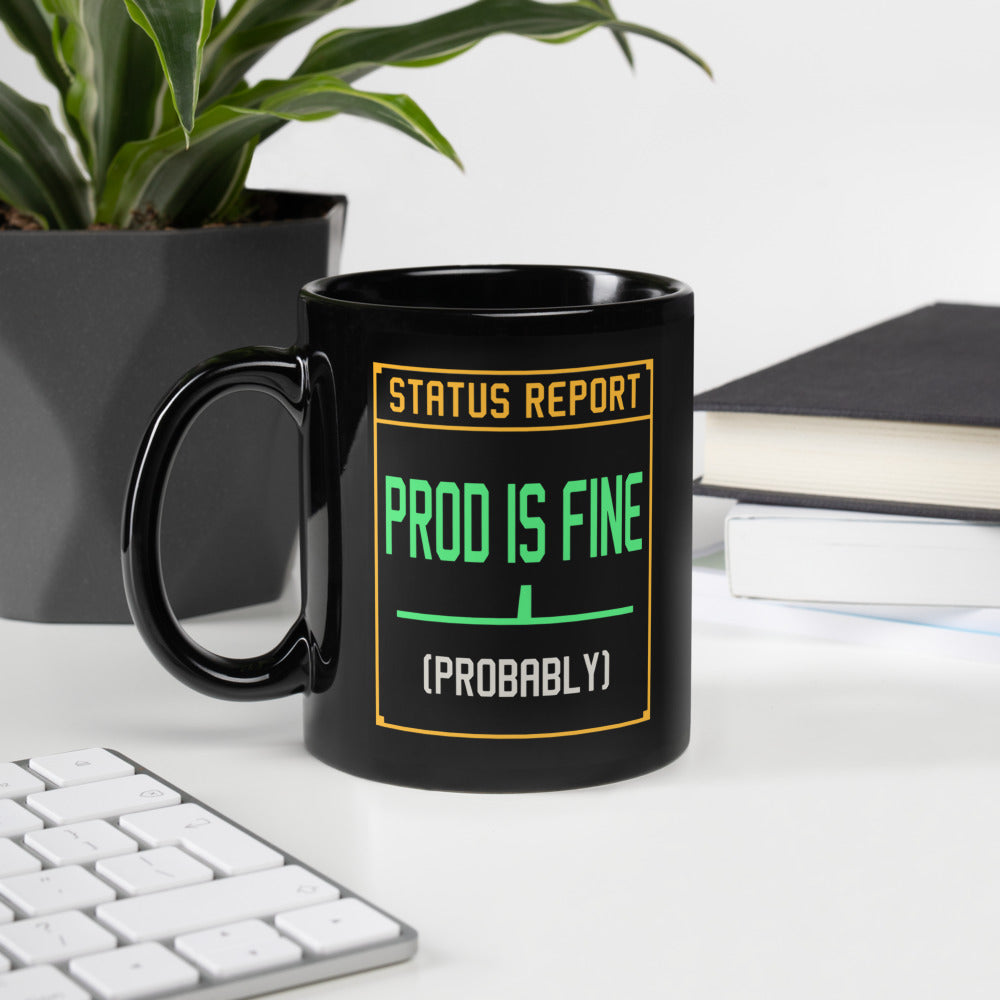 Prod Is Fine programmer mug — 11 oz