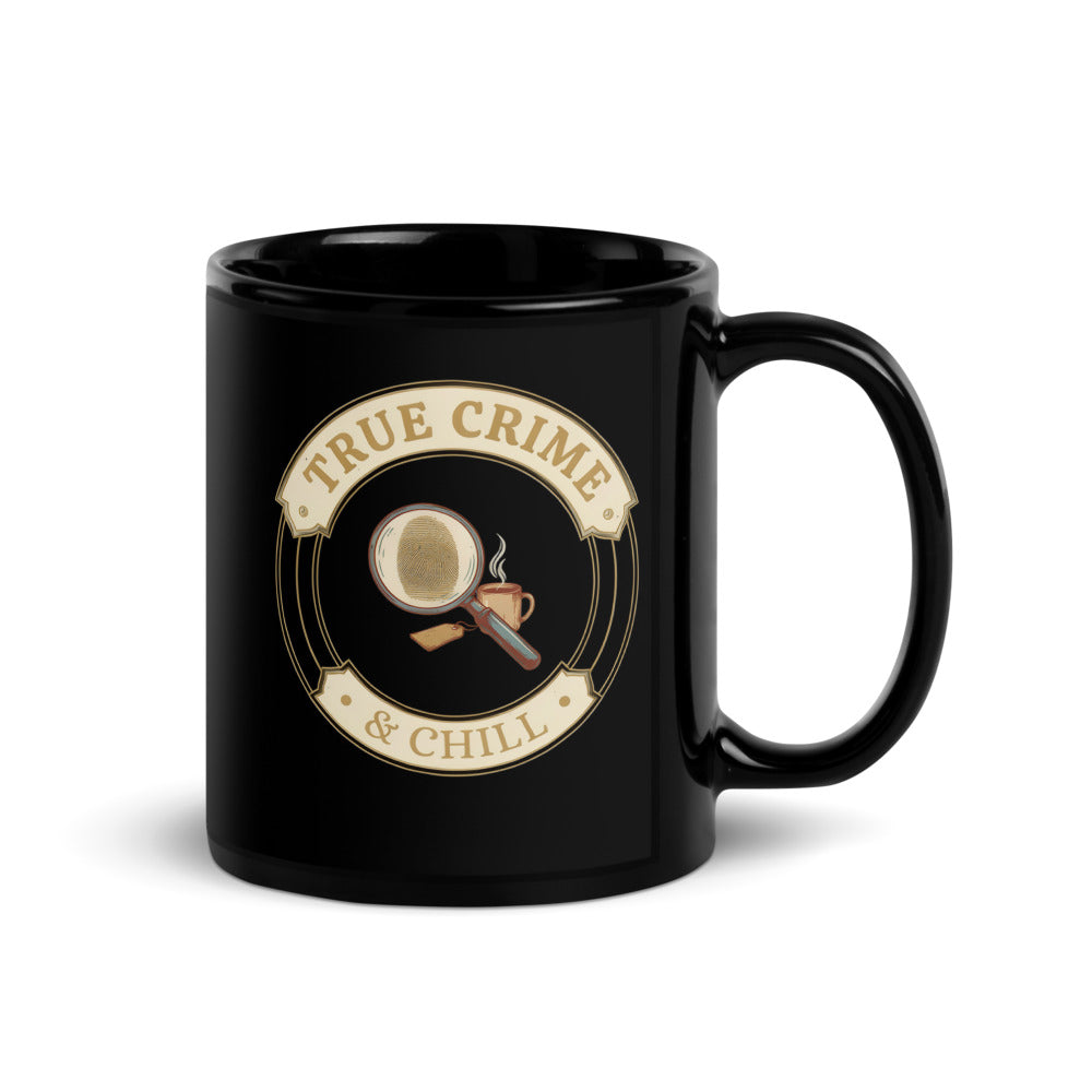 True Crime & Chill print — 11 oz, handle on the right