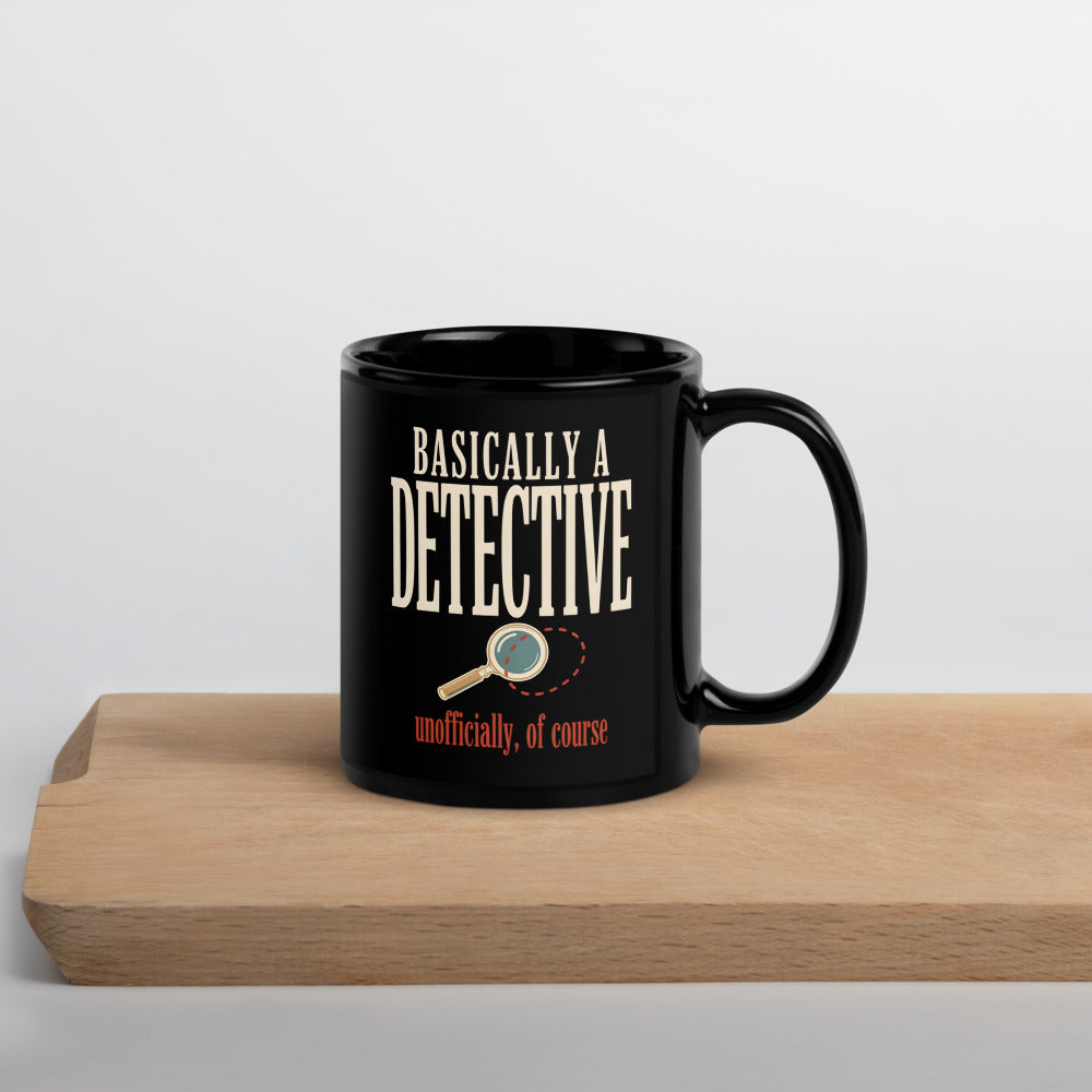 Basically A Detective print — 11 oz, front