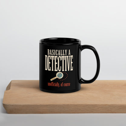 Basically A Detective print — 11 oz, front