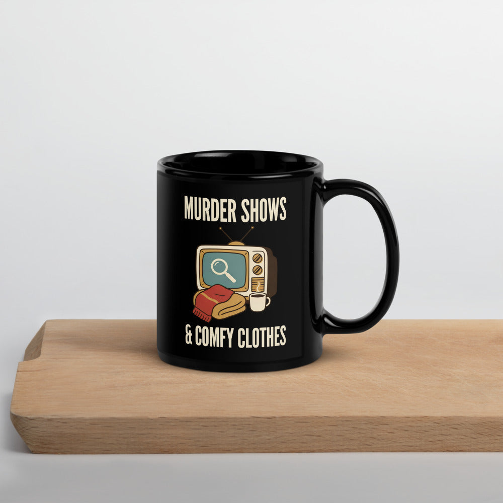 Murder Shows & Comfy Clothes print — 11 oz, front
