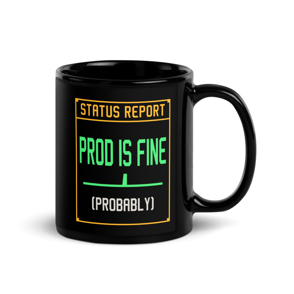 Prod Is Fine programmer mug — 11 oz, handle on the right