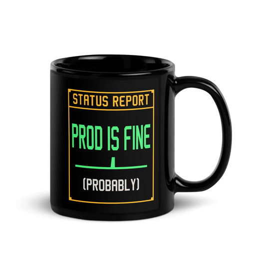 Prod Is Fine programmer mug — 11 oz, handle on the right