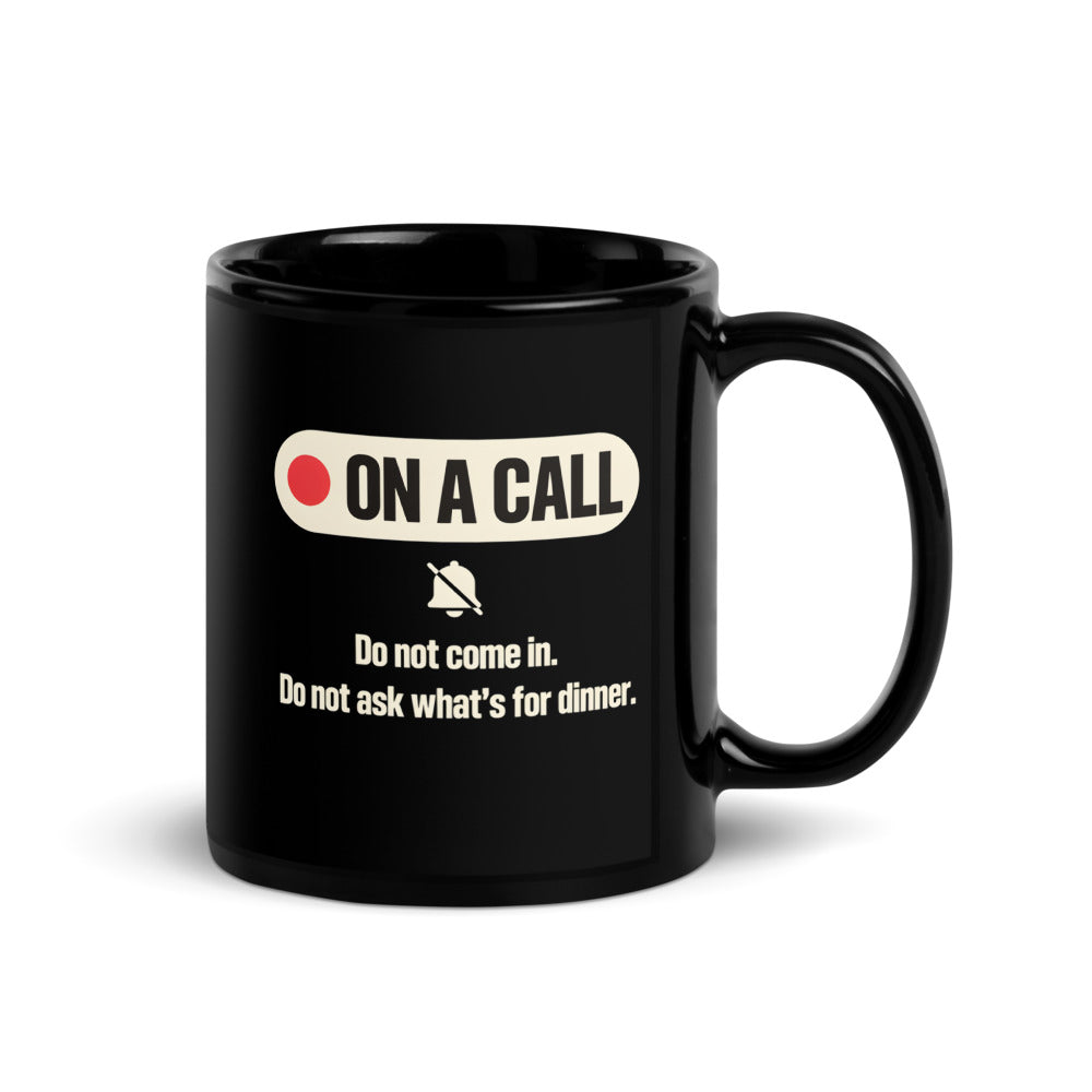 On A Call do not disturb status mug — 11 oz, handle on the right