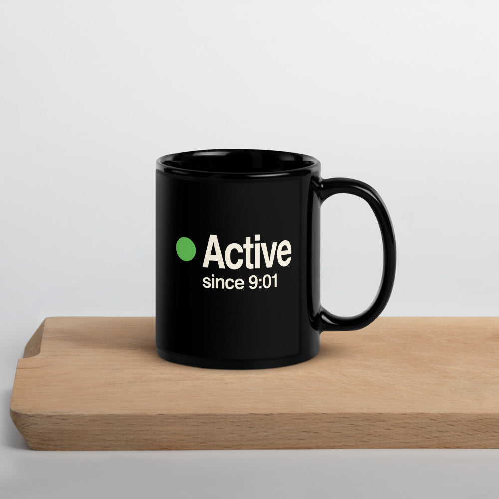 Active Since 9:01 presence status mug — 11 oz, front