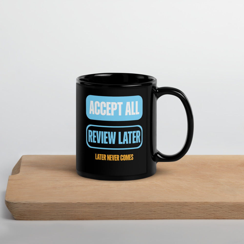 Accept All Review Later mug — 11 oz, front