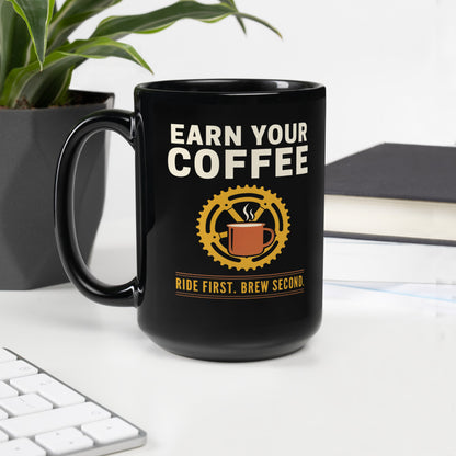 Earn Your Coffee print — 15 oz