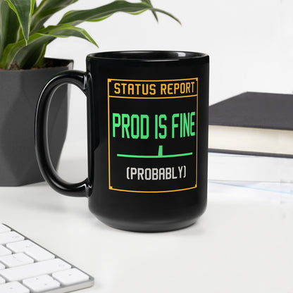 Prod Is Fine programmer mug — 15 oz