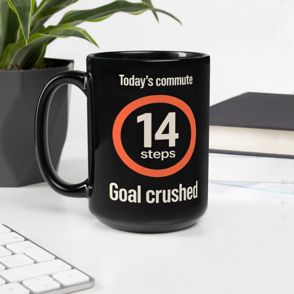 Today's Commute 14 Steps work from home mug — 15 oz, handle on the left