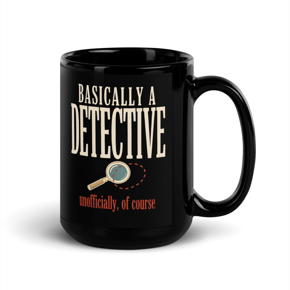 Basically A Detective print — 15 oz, handle on the right