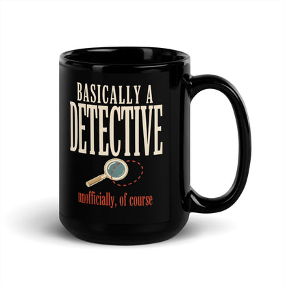 Basically A Detective print — 15 oz, handle on the right