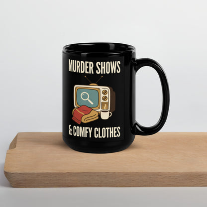 Murder Shows & Comfy Clothes print — 15 oz, front