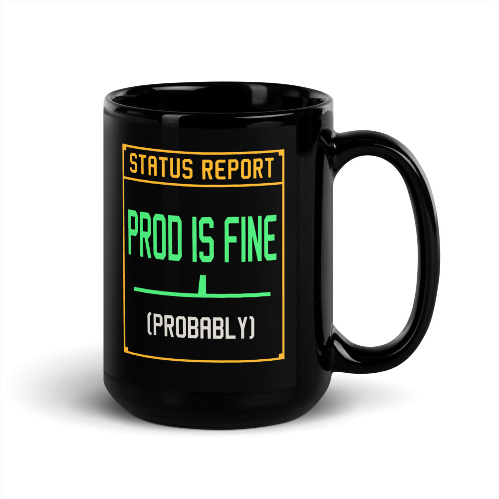 Prod Is Fine programmer mug — 15 oz, handle on the right