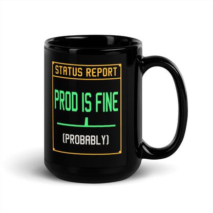 Prod Is Fine programmer mug — 15 oz, handle on the right