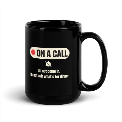 On A Call do not disturb status mug — 15 oz, handle on the right
