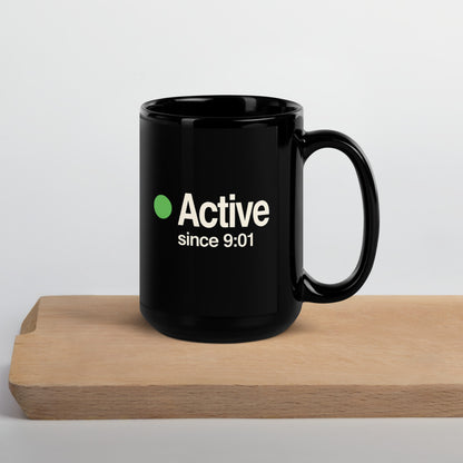 Active Since 9:01 presence status mug — 15 oz, front