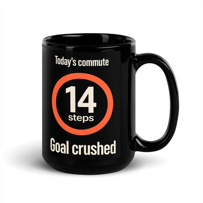 Today's Commute 14 Steps work from home mug — 15 oz, handle on the right