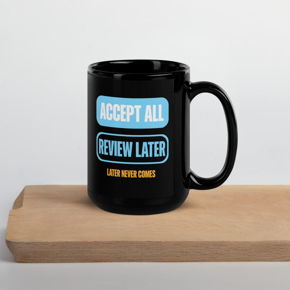 Accept All Review Later mug — 15 oz, front