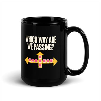 Which Way Are We Passing funny mahjong mug — 15 oz, handle on the right