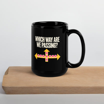 Which Way Are We Passing funny mahjong mug — 15 oz, front