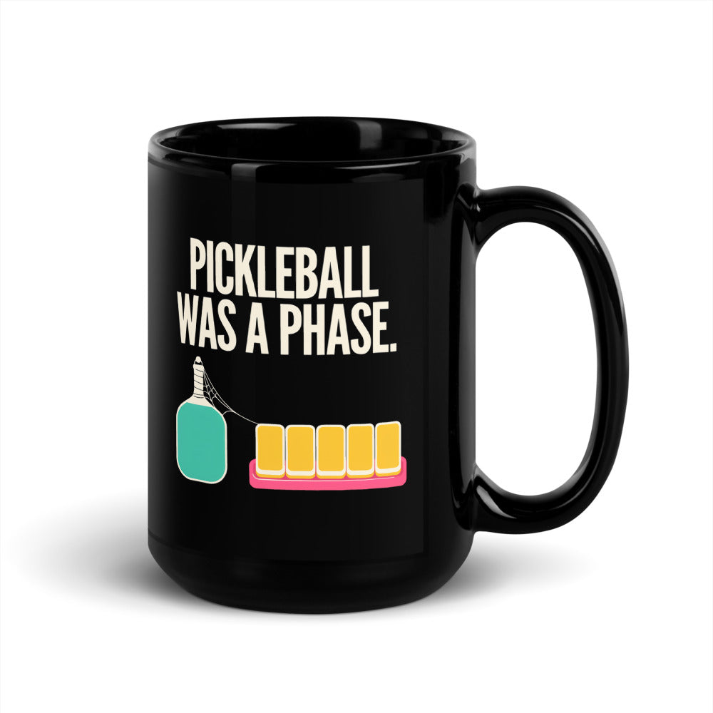 Pickleball Was A Phase funny mahjong mug — 15 oz, handle on the right