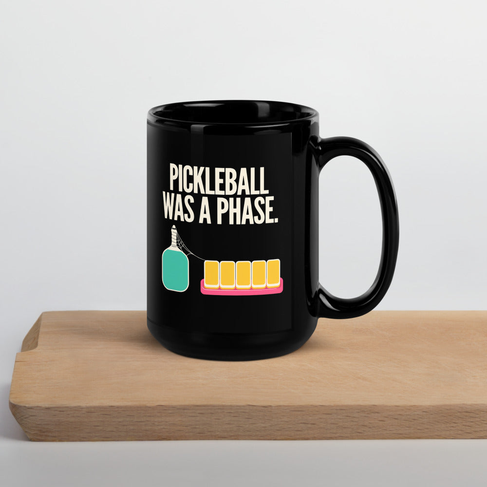 Pickleball Was A Phase funny mahjong mug — 15 oz, front