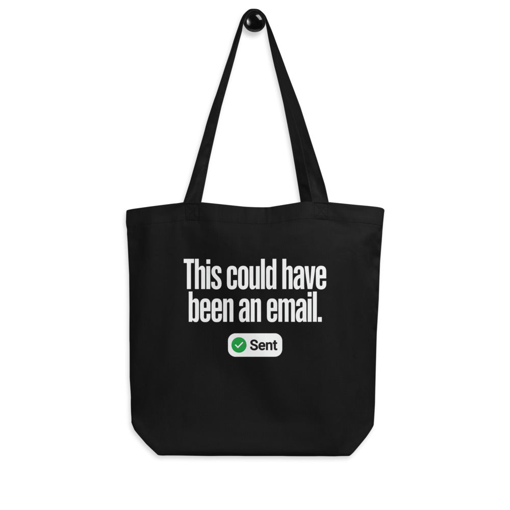This Could Have Been An Email tote bag — Black, hanger