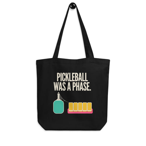 Pickleball Was A Phase Tote