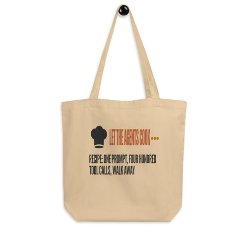 Let The Agents Cook Tote