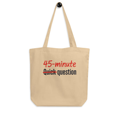Quick Question funny office humor tote bag — Oyster, hanger