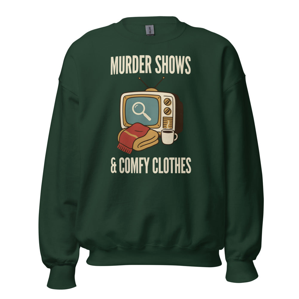 Murder Shows and Comfy Clothes cozy true crime crewneck sweatshirt — Forest Green, front
