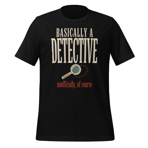 Basically a Detective Shirt, Funny True Crime Fan Tee — Vintage Detective Humor Murder Shows Gift