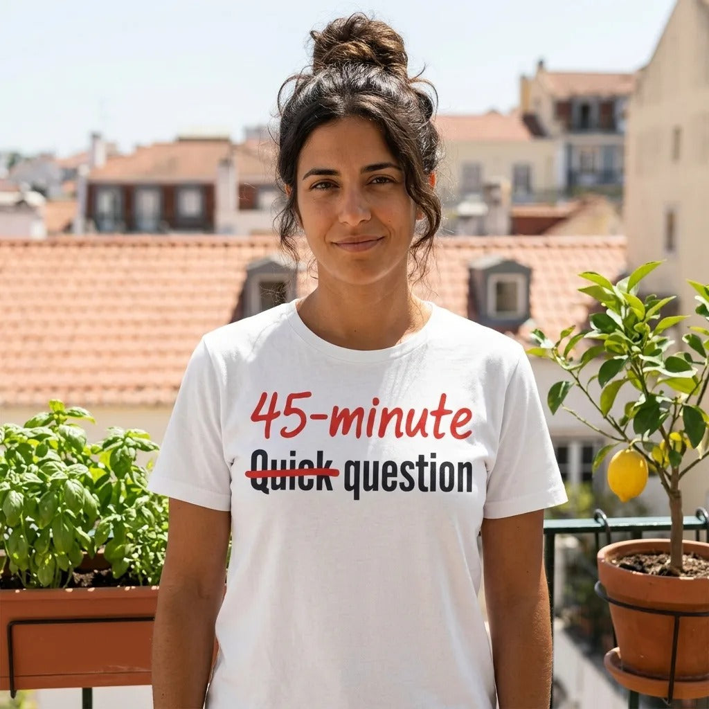 Quick Question funny work from home unisex t-shirt — lifestyle