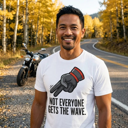 Not Everyone Gets The Wave biker wave motorcycle tee — lifestyle