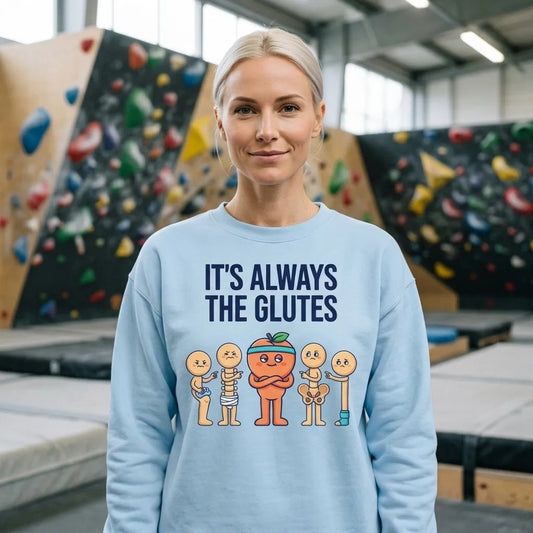 Always The Glutes funny physical therapy crewneck sweatshirt — lifestyle