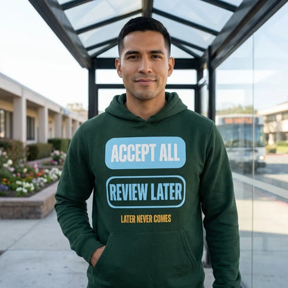 Accept All Review Later hoodie — lifestyle