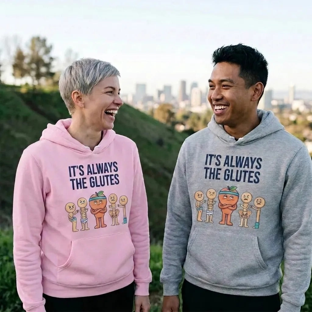 Always The Glutes funny physical therapy hoodie — lifestyle
