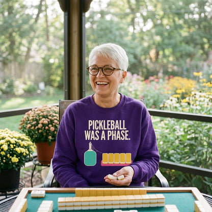 Pickleball Was A Phase funny mahjong crewneck sweatshirt — lifestyle