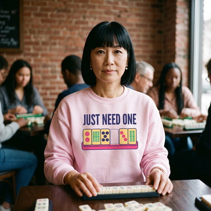 Just Need One funny mahjong crewneck sweatshirt — lifestyle