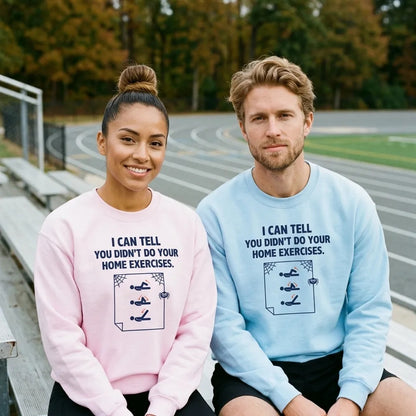 Home Exercises funny physical therapy crewneck sweatshirt — lifestyle