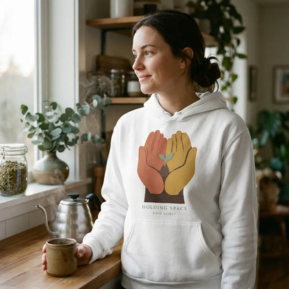Holding Space birth worker doula hoodie — lifestyle
