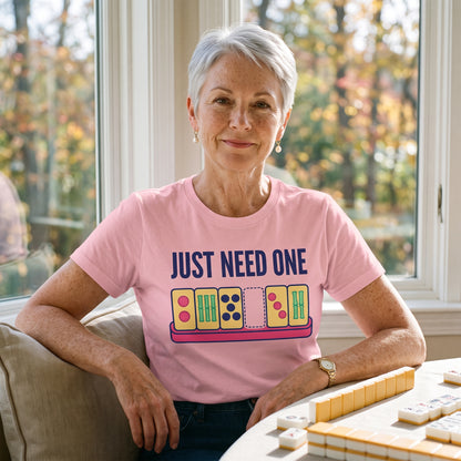 Just Need One funny mahjong tee — lifestyle