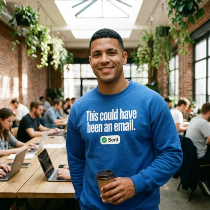 This Could Have Been An Email crewneck sweatshirt — lifestyle