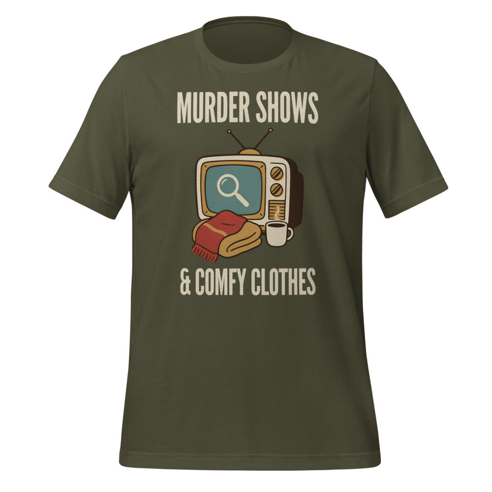 Murder Shows and Comfy Clothes cozy true crime tee — Military Green, front