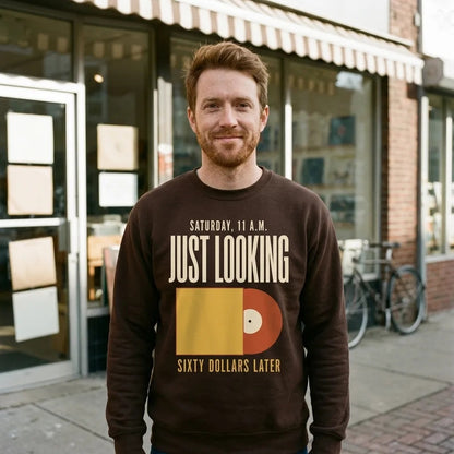 Just Looking Sixty Dollars Later vinyl record crewneck sweatshirt — lifestyle