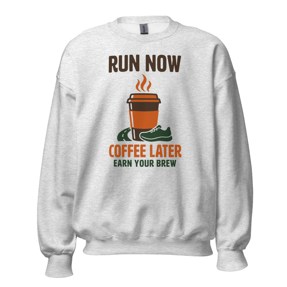 Run Now Coffee Later funny running crewneck sweatshirt — Ash, front